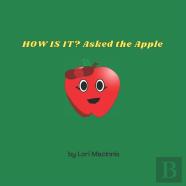 How Is It? Asked The Apple