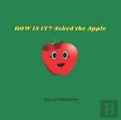 How Is It? Asked The Apple