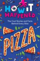 How It Happened! Pizza