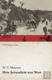 How Jerusalem Was Won (Wwi Centenary Series)