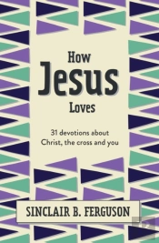 How Jesus Loves