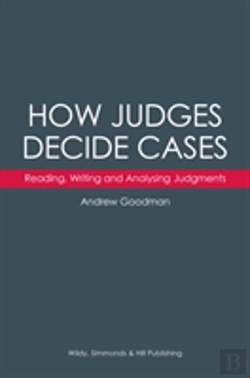 Bertrand.pt - How Judges Decide Cases: Reading, Writing And Analysing Judgments