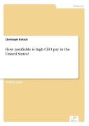 How Justifiable Is High Ceo Pay In The United States?