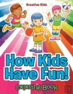 Bertrand.pt - How Kids Have Fun! Coloring Book