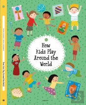 How Kids Play Around The World