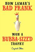 How Lamar'S Bad Prank Won A Bubba-Sized Trophy