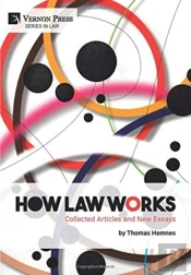 How Law Works: Collected Articles And New Essays