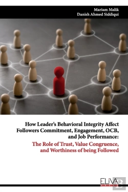 Bertrand.pt - How Leader'S Behavioral Integrity Affect Followers Commitment, Engagement, Ocb, And Job Performance