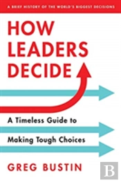 How Leaders Decide