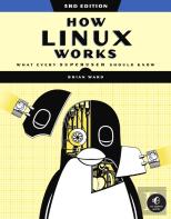 How Linux Works, 3rd Edition