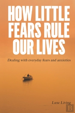 Bertrand.pt - How Little Fears Rule Our Lives