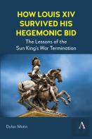 How Louis Xiv Survived His Hegemonic Bid