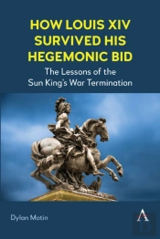 How Louis Xiv Survived His Hegemonic Bid