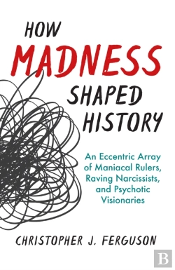 Bertrand.pt - How Madness Shaped History