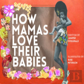 How Mamas Love Their Babies