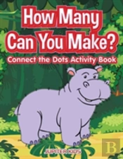 How Many Can You Make? Connect The Dots Activity Book