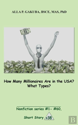 Bertrand.pt - How Many Millionaires Are In The Usa? What Types?