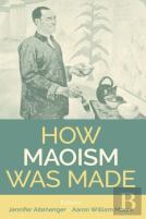 How Maoism Was Made