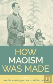 How Maoism Was Made