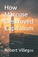 How Marcuse Destroyed Capitalism