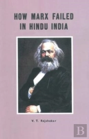 How Marx Failed In Hindu India