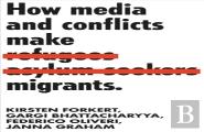 How Media And Conflicts Make Migrants