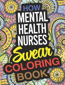 Bertrand.pt - How Mental Health Nurses Swear Coloring