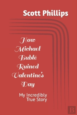 Bertrand.pt - How Michael Buble Ruined Valentine'S Day