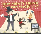 How Monty Found His Magic
