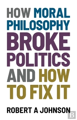 Bertrand.pt - How Moral Philosophy Broke Politics