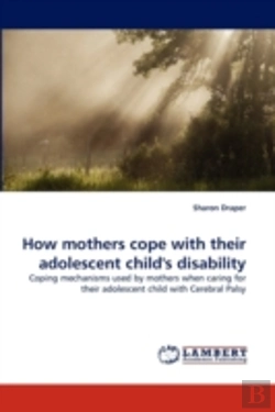 Bertrand.pt - How Mothers Cope With Their Adolescent Child'S Disability
