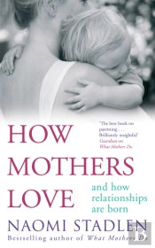 How Mothers Love