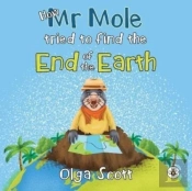 How Mr Mole Tried To Find The End Of The Earth