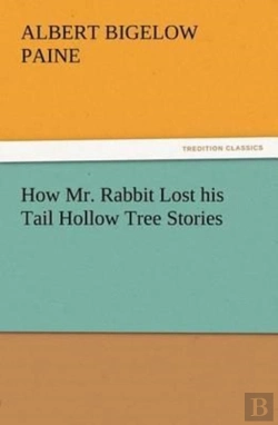 Bertrand.pt - How Mr. Rabbit Lost His Tail Hollow Tree Stories