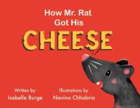 How Mr. Rat Got His Cheese