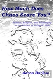 How Much Does Chaos Scare You?