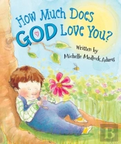 How Much Does God Love You?