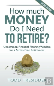 How Much Money Do I Need To Retire?