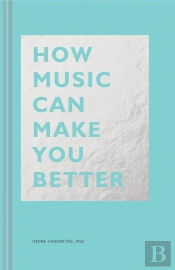 How Music Can Make You Better