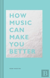 How Music Can Make You Better