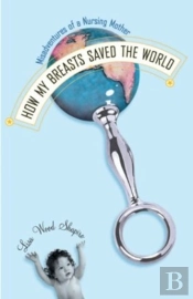 How My Breasts Saved The World