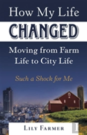 How My Life Changed Moving From Farm Life To City Life