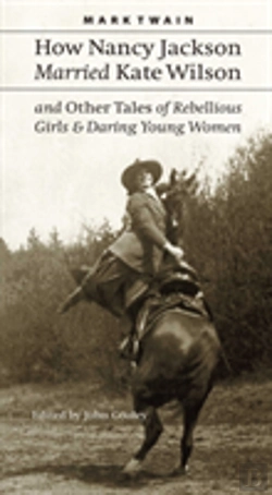 Bertrand.pt - How Nancy Jackson Married Kate Wilson And Other Tales Of Rebellious Girls And Daring Young Women