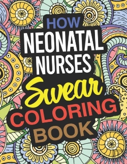 Bertrand.pt - How Neonatal Nurses Swear Coloring Book: