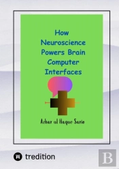 How Neuroscience Powers Brain Computer Interfaces