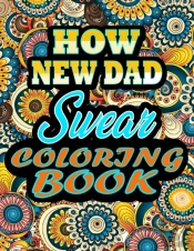 How New Dad Swear Coloring Book