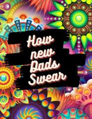 How New Dads Swear