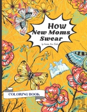 How New Moms Swear Coloring Book