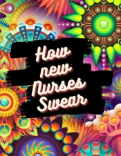 How New Nurses Swear