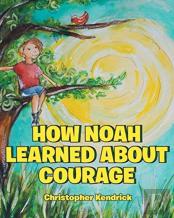 How Noah Learned About Courage